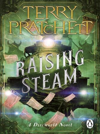 Terry Pratchett: Raising Steam