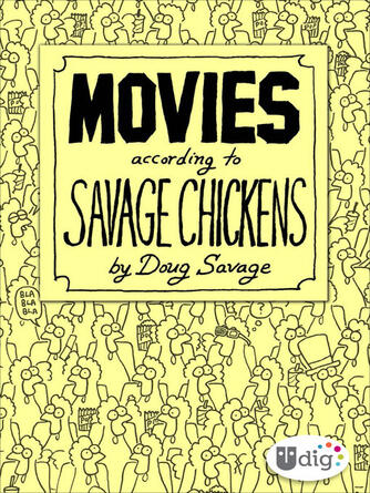 Doug Savage: Movies According to Savage Chickens