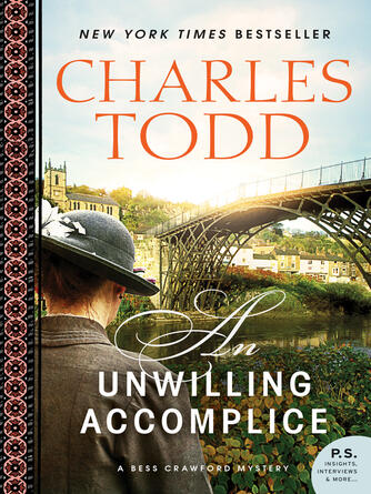 Charles Todd: An Unwilling Accomplice : A Bess Crawford Mystery