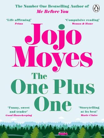 Jojo Moyes: The One Plus One : Discover the author of Me Before You, the love story that captured a million hearts