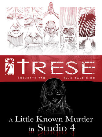 Budjette Tan: A Little Known Murder in Studio 4 : Trese Series, Case 5