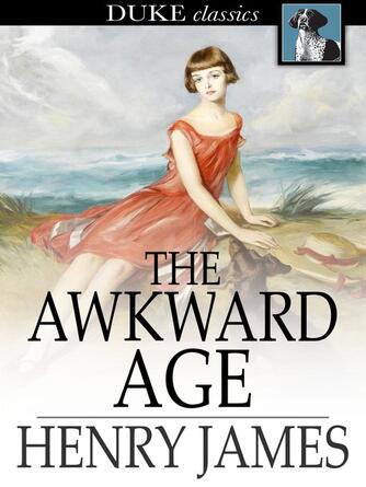 Henry James: The Awkward Age