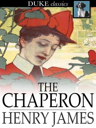 Henry James: The Chaperon