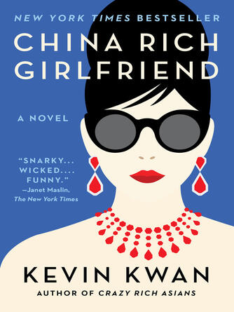 Kevin Kwan: China Rich Girlfriend : A Novel