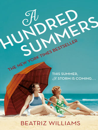 Beatriz Williams: A Hundred Summers