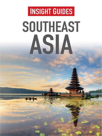 Insight Guides: Insight Guides: Southeast Asia