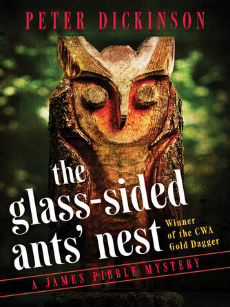 Peter Dickinson: The Glass-Sided Ants' Nest