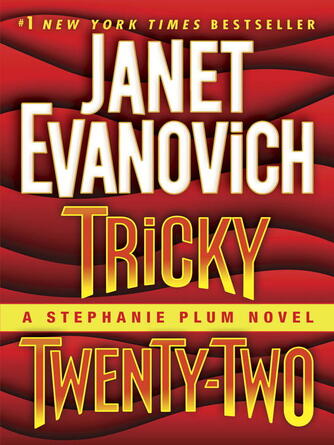 Janet Evanovich: Tricky Twenty-Two : A Stephanie Plum Novel