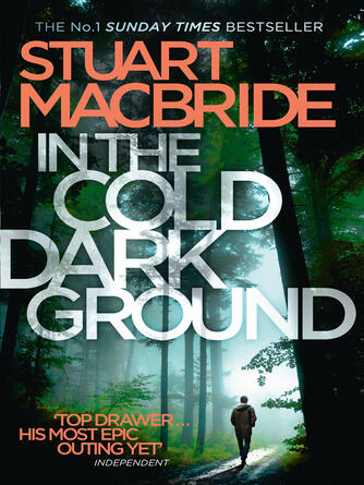 Stuart MacBride: In the Cold Dark Ground