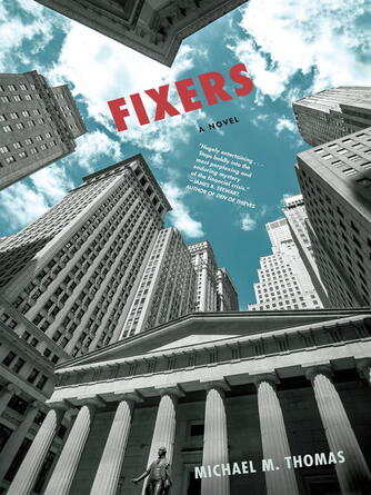 Michael M. Thomas: Fixers