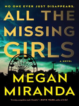 Megan Miranda: All the Missing Girls : A Novel