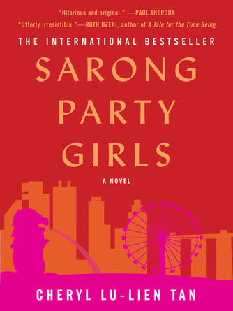 Cheryl Lu-Lien Tan: Sarong Party Girls : A Novel