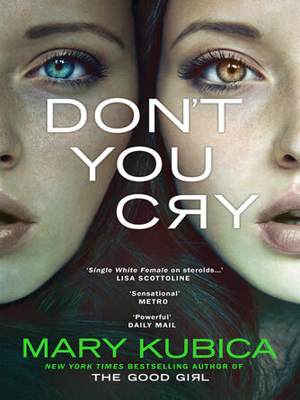 Mary Kubica: Don't You Cry