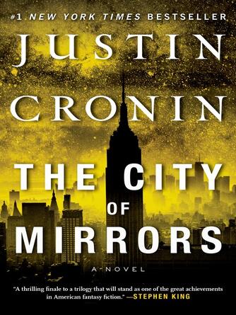 Justin Cronin: The City of Mirrors : A Novel