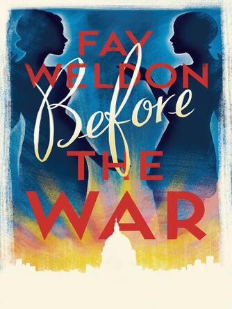 Fay Weldon: Before the War