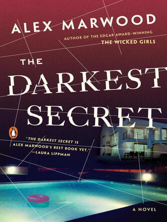 Alex Marwood: The Darkest Secret : A Novel