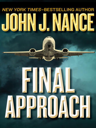 John J. Nance: Final Approach