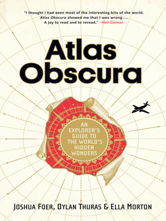 Joshua Foer: Atlas Obscura : An Explorer's Guide to the World's Hidden Wonders