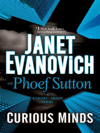 Janet Evanovich: Curious Minds : A Knight and Moon Novel