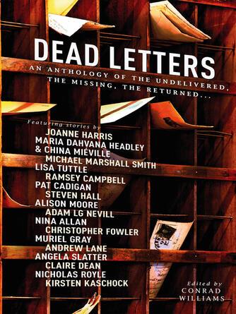 Conrad Williams: Dead Letters : An Anthology