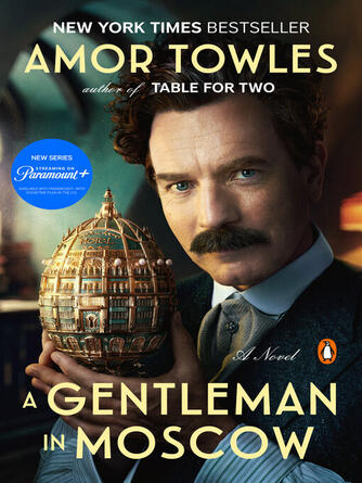 Amor Towles: A Gentleman in Moscow : A Novel