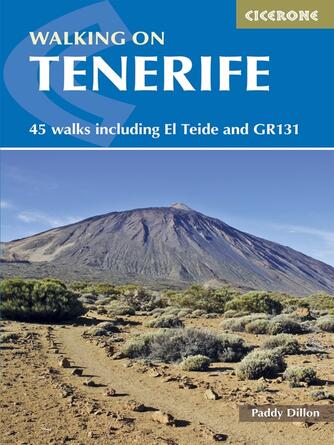 Paddy Dillon: Walking on Tenerife : 45 walks including El Teide and GR131