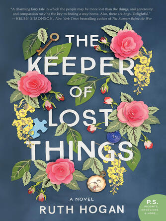 Ruth Hogan: The Keeper of Lost Things : A Novel