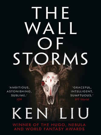 Ken Liu: The Wall of Storms