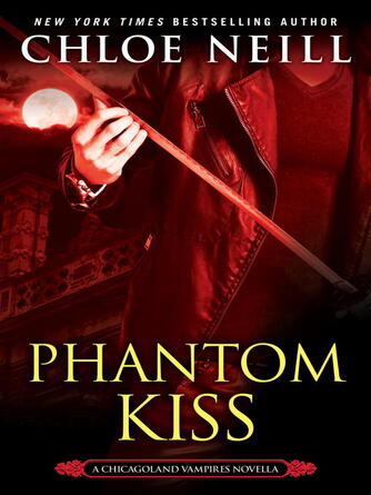 Chloe Neill: Phantom Kiss