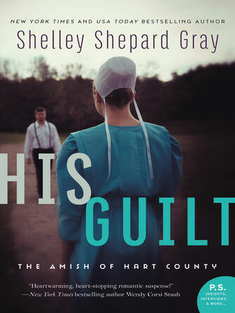 Shelley Shepard Gray: His Guilt : The Amish of Hart County