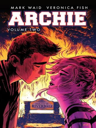 Mark Waid: Archie Volume 2