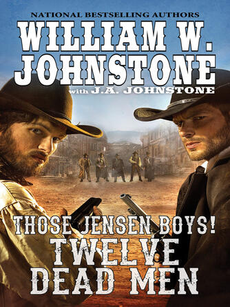 William W. Johnstone: Twelve Dead Men