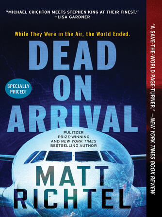 Matt Richtel: Dead On Arrival : A Novel