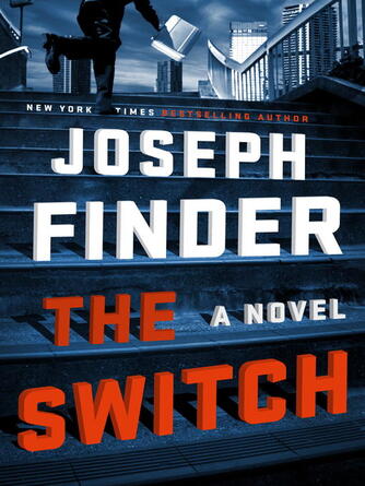 Joseph Finder: The Switch : A Novel