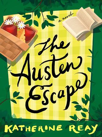 Katherine Reay: The Austen Escape