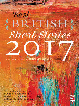 Nicholas Royle: Best British Short Stories 2017