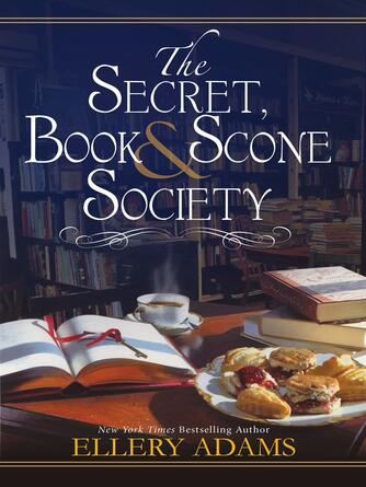 Ellery Adams: The Secret, Book & Scone Society