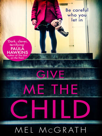 Mel McGrath: Give Me the Child