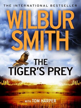Wilbur Smith: The Tiger's Prey