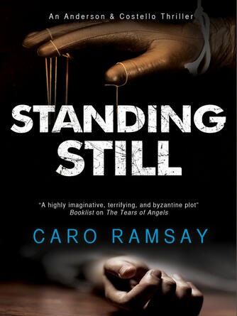 Caro Ramsay: Standing Still : A Scottish police procedural