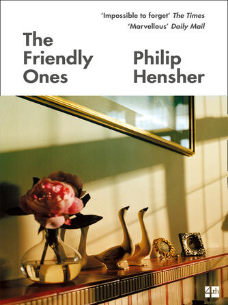 Philip Hensher: The Friendly Ones