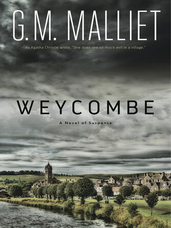 G.M. Malliet: Weycombe : A Novel of Suspense
