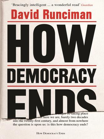 David Runciman: How Democracy Ends