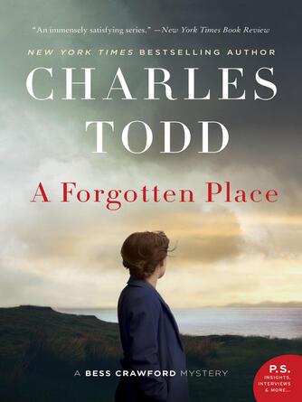Charles Todd: A Forgotten Place : A Bess Crawford Mystery