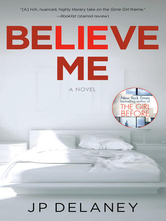 Jp Delaney: Believe Me : A Novel