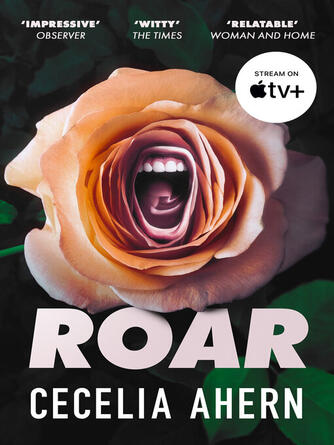 Cecelia Ahern: Roar