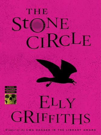 Elly Griffiths: The Stone Circle