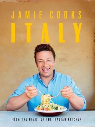 Jamie Oliver: Jamie Cooks Italy