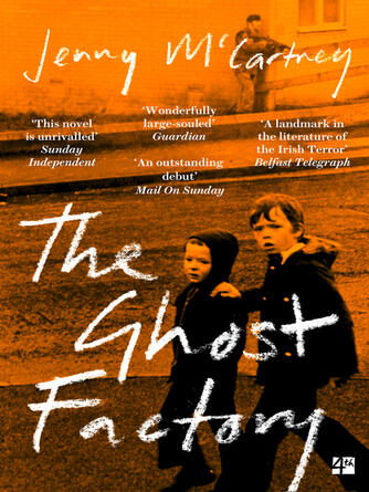 Jenny McCartney: The Ghost Factory
