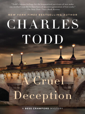 Charles Todd: A Cruel Deception : A Bess Crawford Mystery